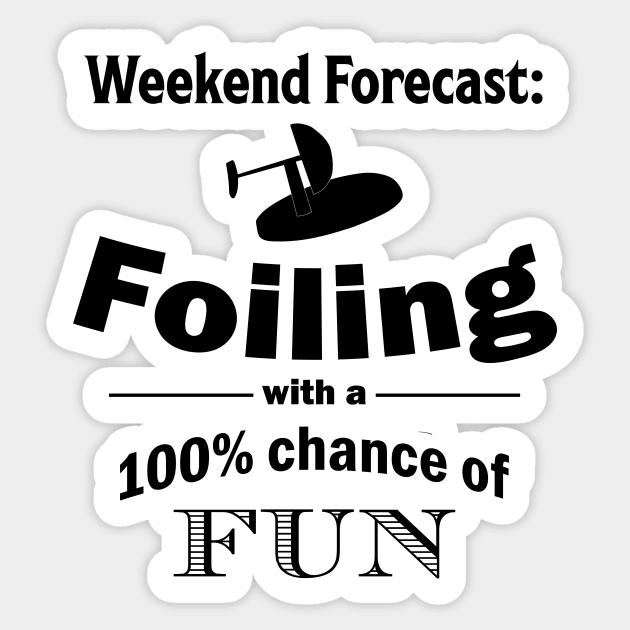 Weekend Forecast - hydrofoiling Sticker by bluehair